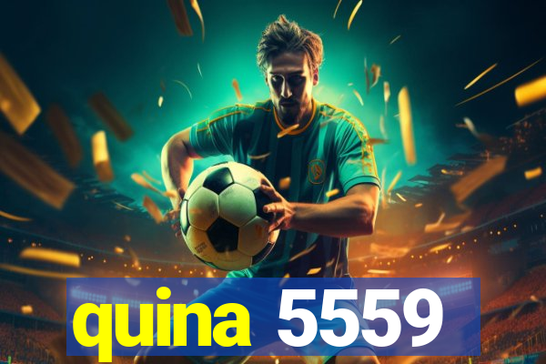 quina 5559